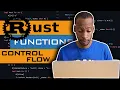 Rust Functions Control Flow and More