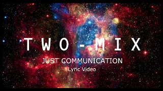 【TWO-MIX25周年記念】「JUST COMMUNICATION」リリックビデオ