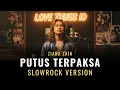 Lagu PUTUS TERPAKSA - Ziana Zain | (Cover Pria) Slowrock Arrangement Version