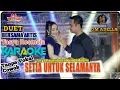 Download Lagu SETIA UNTUK SELAMANYA (KARAOKE) DUET BERSAMA ARTIS - TASYA ROSMALA OM ADELLA TERBARU 2021