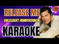 Download Lagu Engelbert Humperdinck - Release me (Karaoke Version)