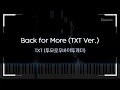 Back for More (TXT Ver.) - TXT (투모로우바이투게더) (Piano cover)