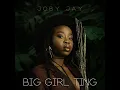 Big Girl Ting - Joby Jay