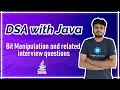 Bit Manipulation and related Interview Questions - JAVA DSA