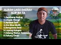 Download Lagu 🔴 Album Lagu Daerah Alip Ba Ta‼️ Musik Relaxasi Gitar.