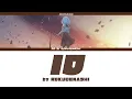 Io Full Lyrics (ROM/ENG/KANJ) By Rokudenashi