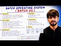 L-2 Batch Operating System Full Explanation What is Batch Operating System