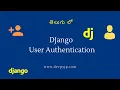 Django user authentications in Telugu Django tutorials in Telugu