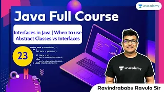 Interfaces in Java When to use Abstract Classes vs Interfaces L 23 Java Ravindrababu Ravula