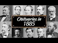 Obituary Famous Faces WE LOST in 1885