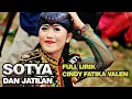 Download Lagu SOTYA FULL LIRIK ( CINDY FATIKA VALEN ) JARANAN JATILAN