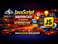 JavaScript Masterclass for Beginners - Tutorial 1 Introduction