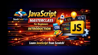 JavaScript Masterclass for Beginners - Tutorial 1 Introduction