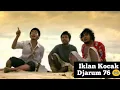 Download Lagu Kompilasi Iklan rokok djarum 76 Bikin ngakak