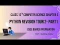 Class 12 Computer Science Chapter 2 Python Revision Tour 2 - Part 1 CBSE Boards Preparation