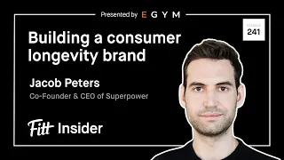 241. Building a Consumer Longevity Brand with Jacob Peters, Co-Founder & CEO of Superpower