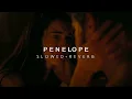 The Odyssey - Penelope (Slowed + Reverb)