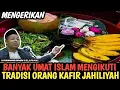 Download Lagu BANYAK UMAT ISLAM MENGIKUTI TRADISI ORANG KAFIR JAHILIYAH \