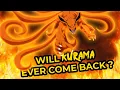 Will Kurama Ever Come Back