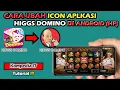 Cara Ubah Icon Higgs Domino No Root
