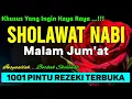 Download Lagu SHOLAWAT NABI PENARIK REZEKI PENYELAMAT DIRI PALING MUSTAJAB, SHOLAWAT NABI MERDU