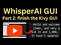 Creating a cross platform GUI for OpenAI s Whisper Part 2 Finishing the Kivy GUI