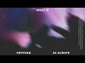 Crvvcks x Az Always - What If