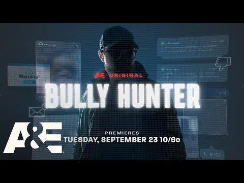 New Special "Bully Hunter" Premieres Tuesday, September 23 at 10pm ET/PT on A&E