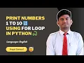 Python Program to Print Numbers from 1 to 10 Using For Loop Beginner Tutorial 2025
