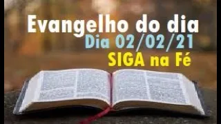 Evangelho do dia 02/02/21 com reflexão, Seja fiel ao senhor!