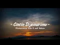 Lagu Cincin Di jarimanismu -muhammad Rifai ft Zieell Ferdian