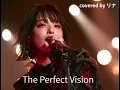 The Perfect Vision covered by リナ