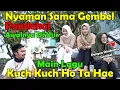 Download Lagu Nyaman Sama Gembel, Padahal Awanya Di Usir, Main Lagu Kuch Kuch Ho Ta Hae,