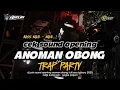 Download Lagu DJ OPENING ANOMAN OBONG‼️STYLE TRAP PARTY THAILAND - RADJA AUDIO PATI - GOGOK PROJECT