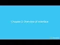 Module 2 Chapter 2 Overview of Interface
