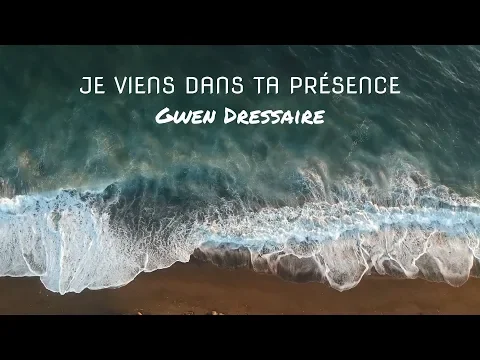 Download MP3 Je viens dans ta présence - Gwen Dressaire