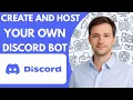 Create and Host Your Own Discord Bot Beginner to Advanced