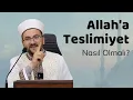 Download Lagu ALLAH'A OLAN TESLİMİYETİMİZ NASIL OLMALI ?