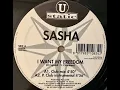 I WANT MY FREEDOM - Sasha - 1995 - (DANCE MUSIC)
