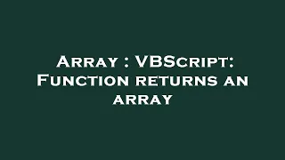 Array VBScript Function returns an array