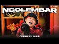 Download Lagu NGOLEMBAR BY SULE (COVER)