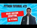 - Raise Custom Exception in Python Python For Beginner Python Full Course Python Tutorial
