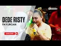 Download Lagu PAYUNGAN Voc DEDE RISTY I LIVE MUSIC \