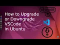 How to Change Visual Studio Code VSCode Version in Ubuntu No Manual Downloads