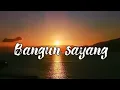 Download Lagu Status whatsapp || Bangun sayang