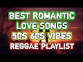 Download Lagu BEST ROMANTIC LOVE SONGS || 50s 60s Vibes || REGGAE REMIX || NONSTOP PLAYLIST - DJ SOYMIX