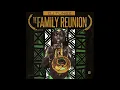 Lagu DJ Tunez - Family Reunion