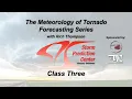 Tornado Forecasting Workshop with Rich Thompson - Class 3