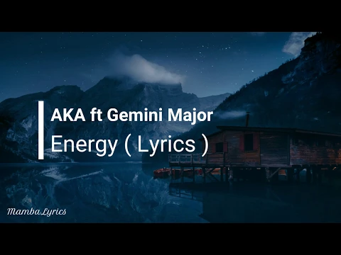 Download MP3 AKA - Energy ft Gemini Major (Lyrics) 🎵