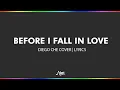 Download Lagu Before I Fall in Love - Diego Che Cover | Lyrics